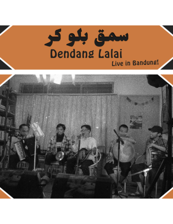 Semakbelukar Dendang Lalai: Live in Bandung! (PRE-...